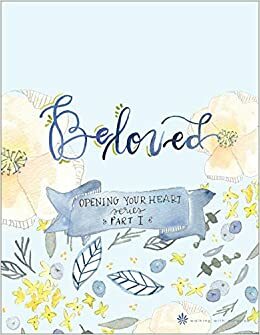 Beloved - Opening Your Heart Series - Book 1 by Lisa Brenninkmeyer