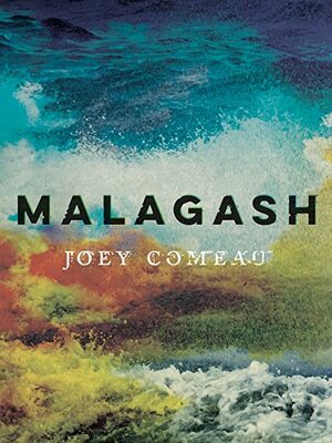 Malagash by Joey Comeau