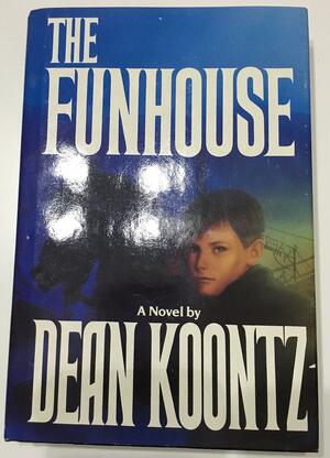 The Funhouse by Owen West, Dean Koontz