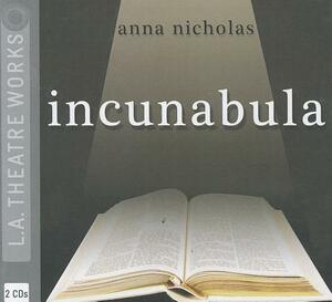 Incunabula by Anna Nicholas