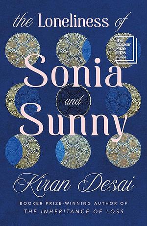 The Loneliness of Sonia and Sunny by Kiran Desai