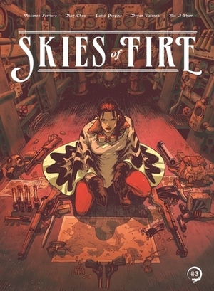 Skies of Fire #3 by Nic J. Shaw, Vincenzo Ferriero, Ray Chou, Pablo Peppino