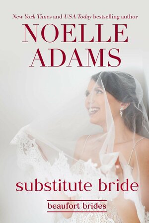 Substitute Bride by Noelle Adams