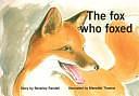 The Fox Who Foxed by Beverley Randell