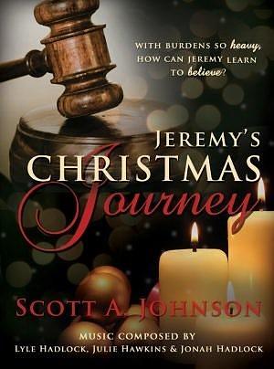 Jeremy's Christmas Journey by Scott A. Johnson, Scott A. Johnson