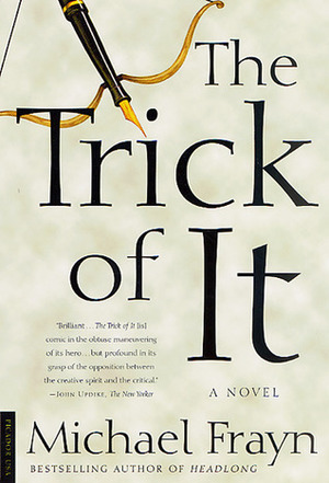 The Trick of It by Michael Frayn