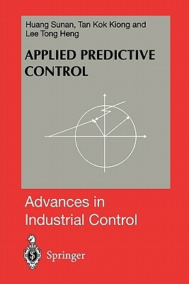 Applied Predictive Control by Sunan Huang, Tong Heng Lee