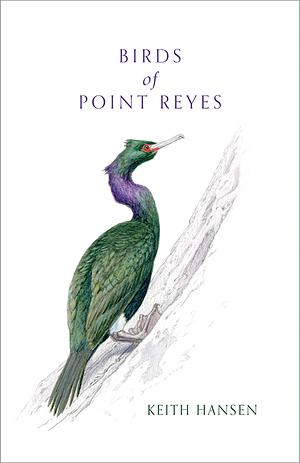 Birds of Point Reyes by Keith Hansen