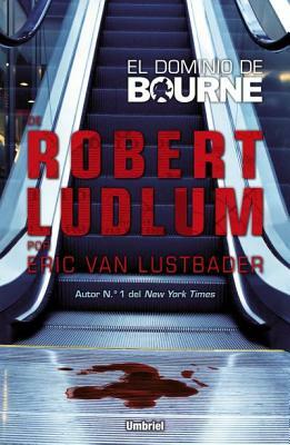 El Dominio de Bourne = The Bourne Dominion by Eric Van Lustbader