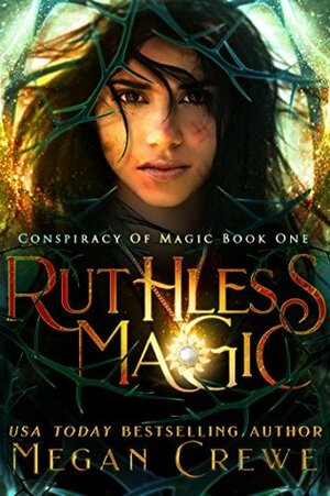 Ruthless Magic by Megan Crewe
