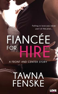 Fiancee For Hire by Tawna Fenske