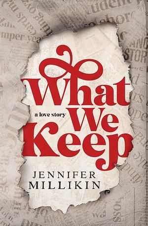 What we Keep by Jennifer Millikin