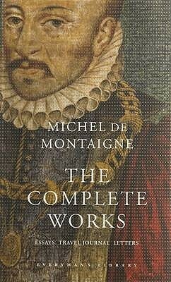 The Complete Works by Michel de Montaigne