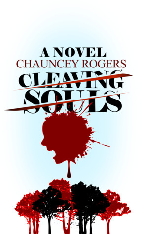 Cleaving Souls by Chauncey Rogers