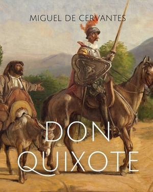 Don Quixote by Miguel de Cervantes