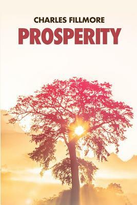 Prosperity by Charles Fillmore