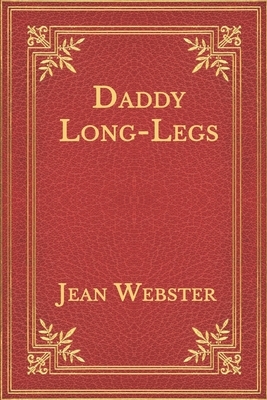 Daddy Long-Legs by Jean Webster