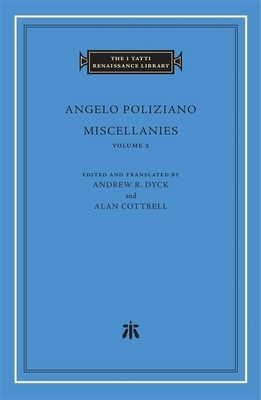 Miscellanies, Volume 2 by Angelo Poliziano