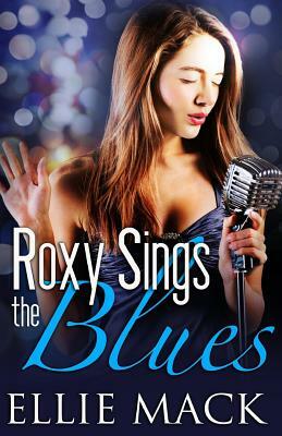 Roxy Sings the Blues by Ellie Mack