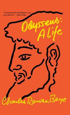 Odysseus: A Life by Charles Rowan Beye