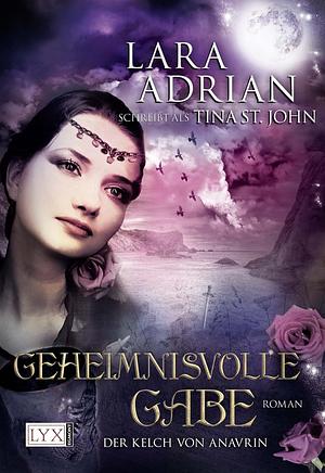 Geheimnisvolle Gabe by Tina St. John, Lara Adrian