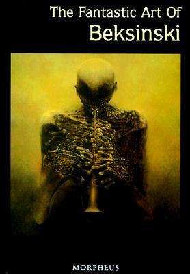 The Fantastic Art of Beksinski by Zdzisław Beksiński