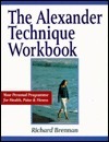 Alexander Technique Workbook by Richard Brennan