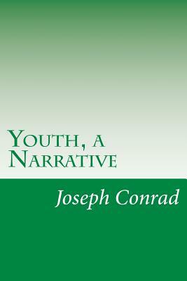Youth, a Narrative by Joseph Conrad