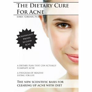 The Dietary Cure for Acne by Loren Cordain