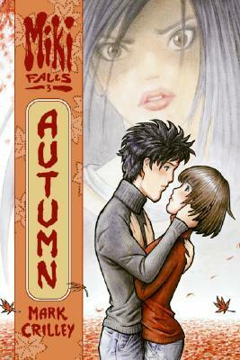 Miki Falls, Volume 3: Autumn by Mark Crilley