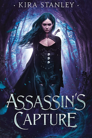 Assassin's Capture by Kira Stanley