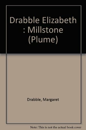 The Millstone by Margaret Drabble