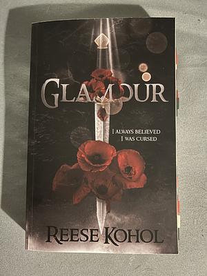 Glamour by Reese Cheryl Kohol