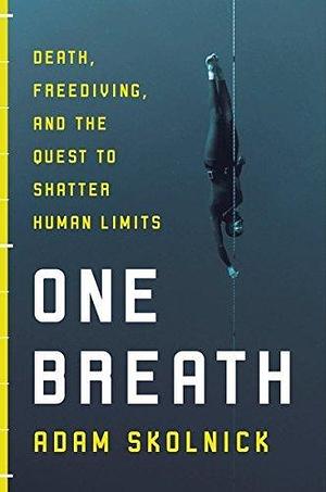 One Breath by Adam Skolnick, Adam Skolnick