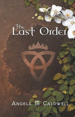 The Last Order by Angela Caldwell