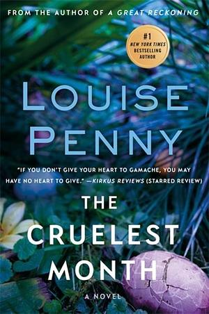 The Cruellest Month: (a Chief Inspector Gamache Mystery Book 3) by Louise Penny