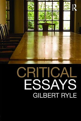 Critical Essays: Collected Papers Volume 1 by Gilbert Ryle