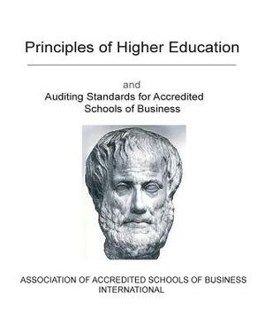 Principles of Higher Education: Auditing Standards for Accredited Schools of Business by Michael Schemmann