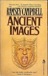 Ancient Images by Ramsey Campbell