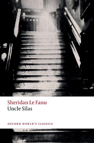 Uncle Silas by J. Sheridan Le Fanu