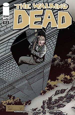 The Walking Dead #113 by Robert Kirkman