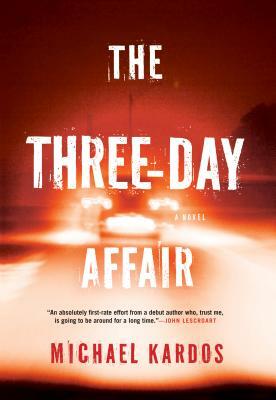 The Three-Day Affair by Michael Kardos