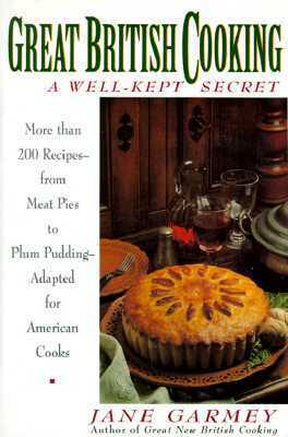 Great British Cooking: A Wellkept Secret by Jane Garmey