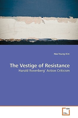 The Vestige of Resistance by Hee-Young Kim