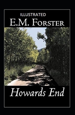 Howard's End Illustrated by E.M. Forster