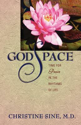 Godspace: Time for Peace in the Rhythms of Life by Christine Sine