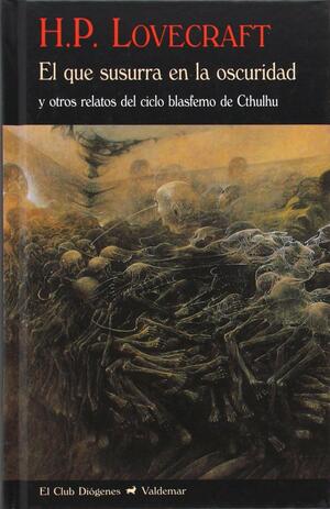 El que susurra en la oscuridad y otros relatos del ciclo blasfemo de Cthulhu by H.P. Lovecraft