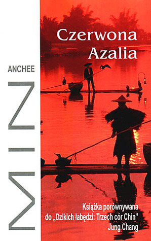 Czerwona Azalia by Anchee Min, Michał Madaliński