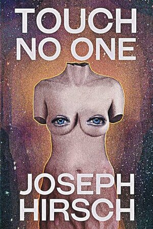 Touch No One by Joseph Hirsch