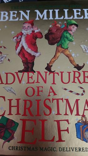 Adventures of a Christmas Elf  by Ben Miller